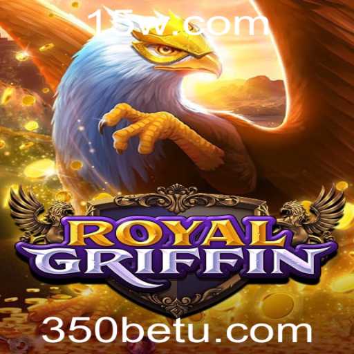 Explorando o Mundo Fascinante de RoyalGriffin: Um Novo Jogo Alimentado por 350bet